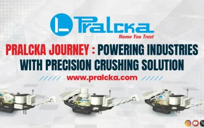 Pralcka’s Journey: Powering Industries with Precision Crushing Solutions