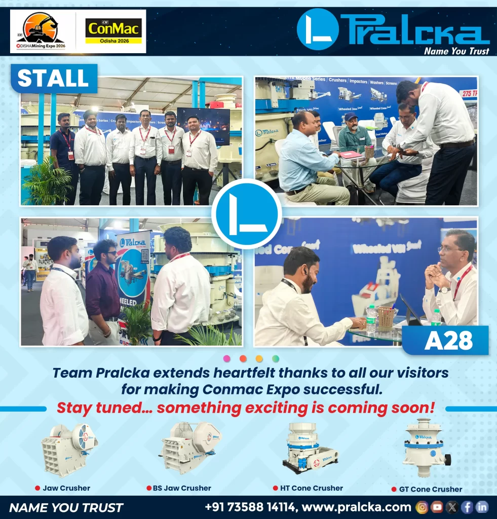 Team Pralcka sincerely thanks all visitors for making our presence at Conmac Expo Odisha 2026 a great success. The overwhelming response at Stall A28 reflects the trust in our advanced crushing solutions. Stay connected with us as we gear up to bring more exciting innovations to the industry.